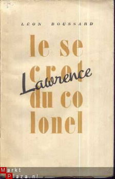 LEON BOUSSARD**LE SECRET DU COLONEL LAWRENCE*1946*ED. A. M - 1