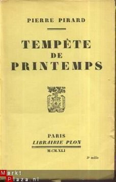 PIERRE PIRARD**TEMPETE DE PRINTEMPS**MCMXLI**LIBRAIRIE PLON*