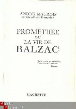 ANDRE MAUROIS**PROMETHEE OU LA VIE DE BALZAC**HACHETTE** - 2