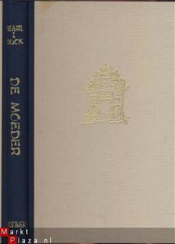 PEARL S. BUCK**DE MOEDER**HARDCOVER**UITG. J. H. GOTTMER - 1