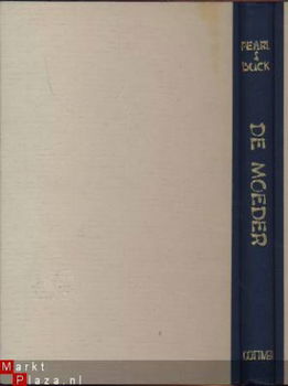 PEARL S. BUCK**DE MOEDER**HARDCOVER**UITG. J. H. GOTTMER - 5