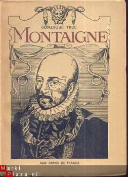 GONZAGUE TRUC ** MONTAIGNE ** AUX ARMES DE FRANCE** - 1