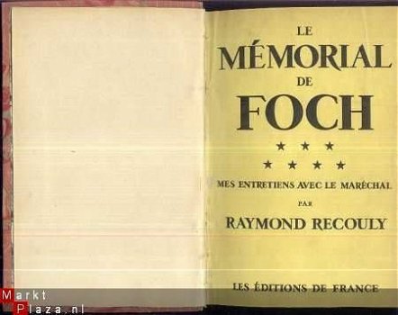 RAYMOND RECOULY**LE MEMORIAL DE FOCH**ENTRETIENS AVEC LE MAR - 1