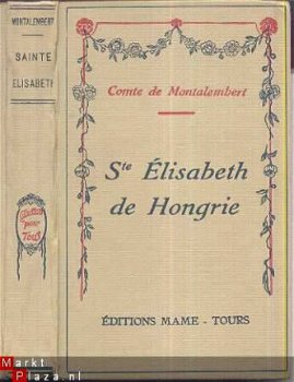 COMTE DE MONTALEMBERT**STE ELISABETH DE HONGRIE**MAME TOURS* - 1