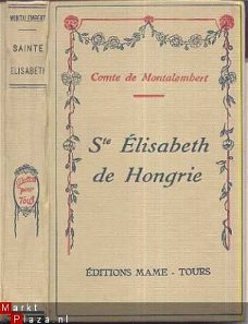 COMTE DE MONTALEMBERT**STE ELISABETH DE HONGRIE**MAME TOURS*