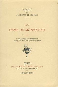 ALEXANDRE DUMAS**LA DAME DE MONSOREAU*TROIS(3)TOMES*CONARD - 7