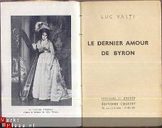 LUC VALTI*LE DERNIER AMOUR DE BYRON*L'HISTOIRE ET L'EPOPEE*