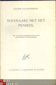 OCTAVIE VAN RAVENBURG **TOVENAARS MET HET PENSEEL**KROONDER* - 2