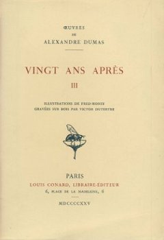 ALEXANDRE DUMAS**VINGT ANS APRES**TROIS(3)TOMES*CONARD - 7