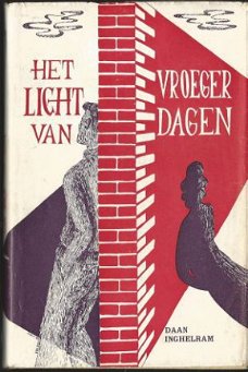 DAAN INGHELRAM**HET LICHT VAN VROEGER DAGEN**LINNEN HARDCOVE