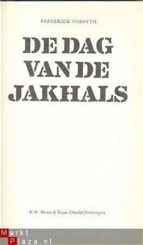 FREDERICK FORSYTH ** DE DAG VAN DE JAKHALS ** A.W. BRUNA UTR - 5