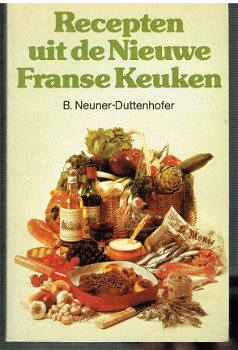 Recepten uit de nieuwe Franse keuken door Neuner-Duttenhofer - 1