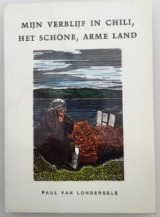 Mijn verblijf in Chili, het schone, arme land door Paul van Londerzele