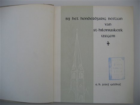 Kerk van St Hilonius Izegem 1855 - 1955 door E. H. Jozef Geldhof - 6