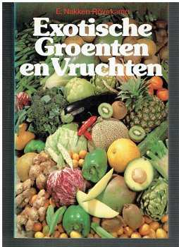 Exotische groenten en vruchten door Nakken-Rövekamp - 1