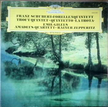 Franz Schubert – Emil Gilels • Amadeus-Quartett • Rainer Zepperitz ‎– Forellenquintett • Trout Quint - 1