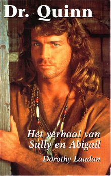 HET VERHAAL VAN SULLY EN ABIGAIL, DR. QUINN deel 6 - Dorothy Laudan - 1