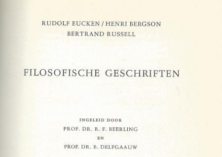 RUDOLF EUCKEN+HENRI BERGSON+BERTRAND RUSSELL**FILOSOFISCHE G - 2