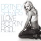 Britney Spears ‎– I Love Rock 'N' Roll 2 Track CDSingle - 1 - Thumbnail