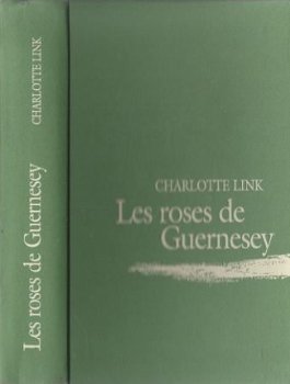 CHARLOTTE LINK **LES ROSES DE GUERNESEY**HARDCOVER+DUSTJACKE - 3