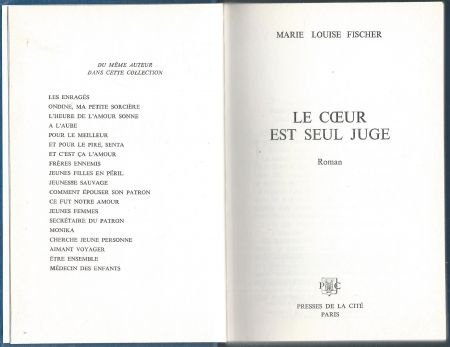 MARIE-LOUISE FISCHER**LE COEUR EST LE SEUL JUGE** - 7