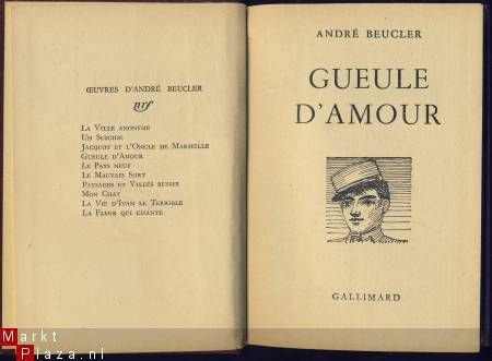 ANDRE BEUCLER**GUEULE D'AMOUR**GALLIMARD HARDCOVER - 2