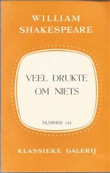 WILLIAM SHAKESPEARE**VEEL DRUKTE OM NIETS**KLASSIEKE GALERIJ - 1