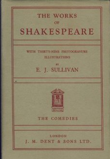 E.J. SULLIVAN**THE WORKS OF SHAKESPEARE**THE COMEDIES**