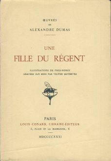 ALEXEXANDRE DUMAS*UNE FILLE DU REGENT*UNE(1TOME*CONARD