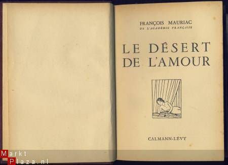 FRANCOIS MAURIAC**LE DESERT DE L'AMOUR**CALMANN-LEVY - 2