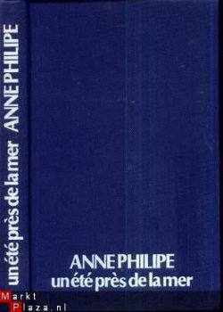 ANNE PHILIPE**UN ETE PRES DE LA MER**FRANCE LOISIRS** - 1