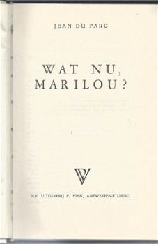 JEAN DU PARC**WAT NU, MARILOU ?**1955**P. VINK **WITTE HARDC - 2