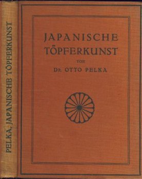 DR. OTTO PELKA**JAPANISCHE TÖPFERKUNST**1922**VON SCHMIDT & - 1