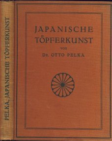 DR. OTTO PELKA**JAPANISCHE TÖPFERKUNST**1922**VON SCHMIDT &