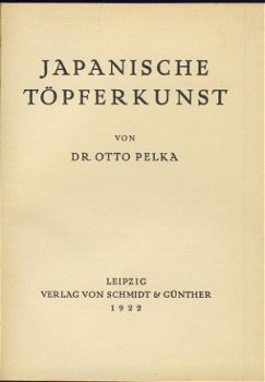 DR. OTTO PELKA**JAPANISCHE TÖPFERKUNST**1922**VON SCHMIDT & - 2