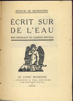 FRANCIS DE MIOMANDRE**ECRIT SUR DE L'EAU**CLEMENT SERVEAU.** - 2