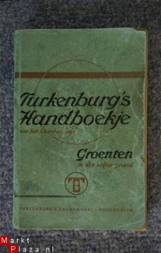 Turkenburgs Handboekje voor  kweken groente *VERKOCHT*