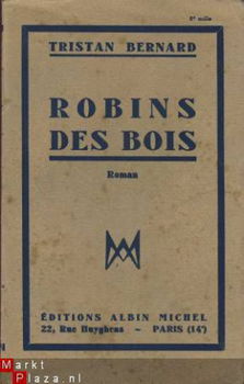 TRISTAN BERNARD**ROBINS DES BOIS**1935**ALBIN MICHEL - 1