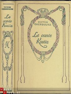 VICTOR CHERBULIEZ**LE COMTE KOSTIA**NELSON HARDCOVER