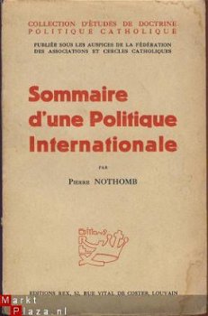PIERRE NOTHOMB**SOMMAIRE D'UNE POLITIQUE INTERNATIONALE*REX - 1