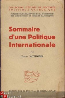 PIERRE NOTHOMB**SOMMAIRE D'UNE POLITIQUE INTERNATIONALE*REX