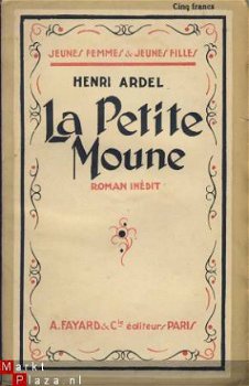 HENRI ARDEL**LA PETITE MOUNE**A. FAYARD & CIE - 1