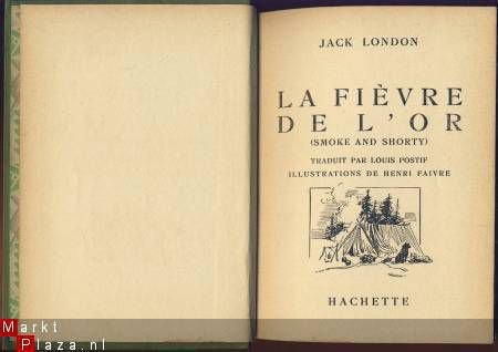 JACK LONDON**LA FIEVRE DE L'OR**SMOKE AND SHORTY**HACHETTE - 2