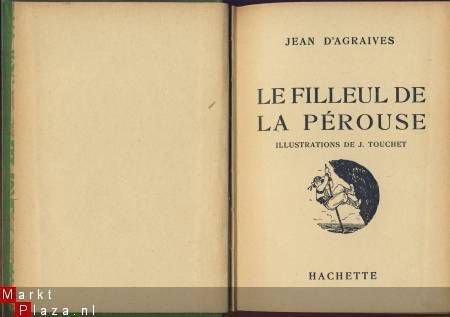 JEAN D'AGRAIVES**LE FILLEUL DE LA PEROUSE**HACHETTE COLL. VE - 2