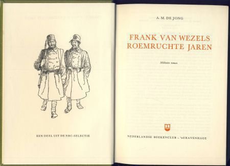 A. M. de JONG**FRANK VAN WEZELS ROEMRUCHTE JAREN**NBC-LUXE-E - 2