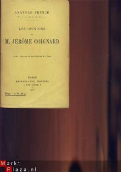 ANATOLE FRANCE**LES OPINIONS DE M. JEROME COIGNARD**CALMANN - 1