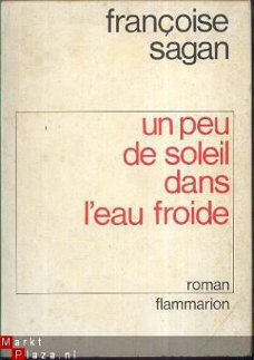 FRANCOISE SAGAN*UN PEU DE SOLEIL DANS L'EAU FROIDE*FLAMMARIO