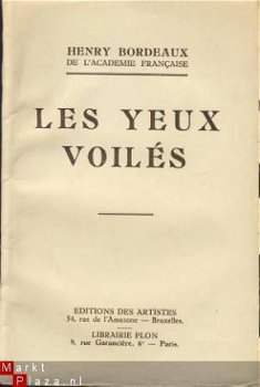 HENRY BORDEAUX**LES YEUX VOILES**ED. DES ARTISTES+LIBR.PLON* - 1