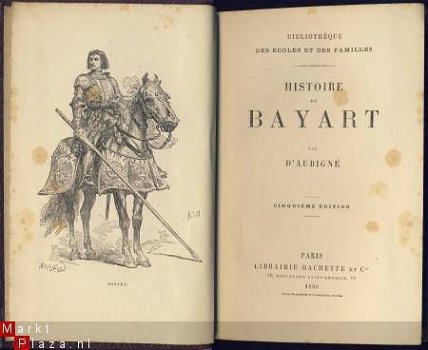 D'AUBIGNE**HISTOIRE DE BAYART**1886**LIBRAIRIE HACHETTE - 1