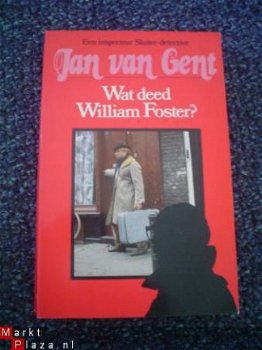 Wat deed William Foster? door Jan van Gent - 1